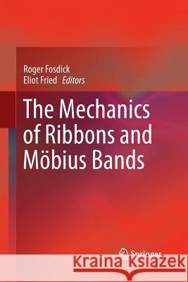 The Mechanics of Ribbons and Möbius Bands  9789402402131 Springer Netherlands - książka