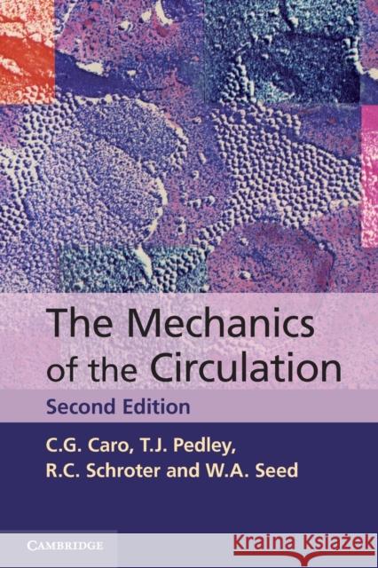 The Mechanics of the Circulation C  G Caro 9780521151771 CAMBRIDGE UNIVERSITY PRESS - książka