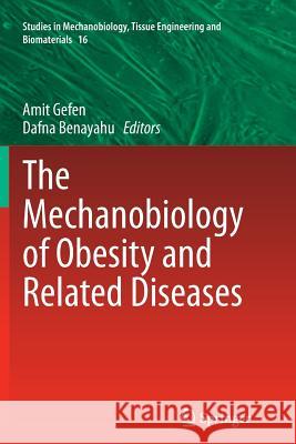 The Mechanobiology of Obesity and Related Diseases Amit Gefen Dafna Benayahu 9783319376264 Springer - książka