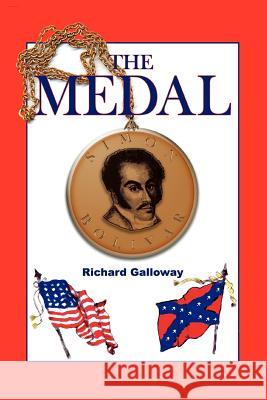 The Medal Richard Galloway 9780595338436 iUniverse - książka