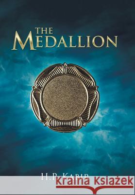 The Medallion H. P. Kabir 9781546201113 Authorhouse - książka