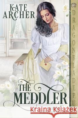 The Meddler Kate Archer 9781956003604 Dragonblade Publishing, Inc. - książka