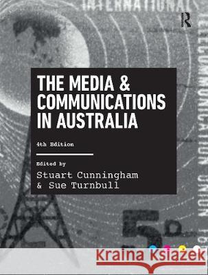 The Media and Communications in Australia Stuart Cunningham Sue Turnbull 9780367719821 Routledge - książka