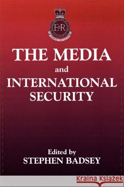 The Media and International Security Stephen Badsey Matthew Midlane 9780714644066 Frank Cass Publishers - książka