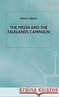 The Media and the Falklands Campaign Valerie Adams 9780333409046 PALGRAVE MACMILLAN - książka