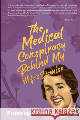 The Medical Conspiracy Behind My Wife's Demise Pradeep K Berry 9781647607975 Notion Press - książka