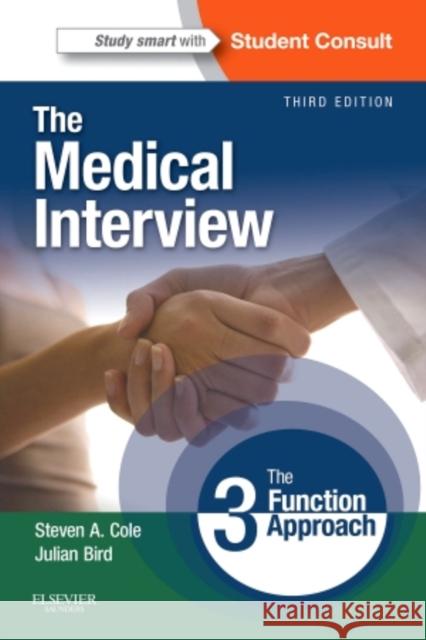 The Medical Interview: The Three Function Approach Cole, Steven A. 9780323052214 Mosby - książka