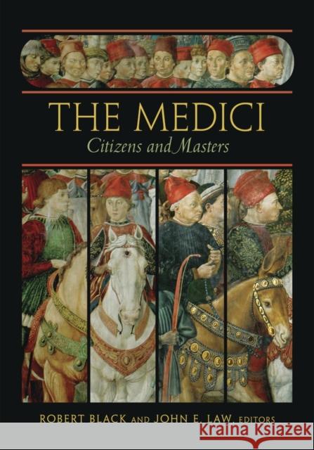 The Medici: Citizens and Masters Robert Black John E. Law 9780674088443 Villa I Tatti - książka