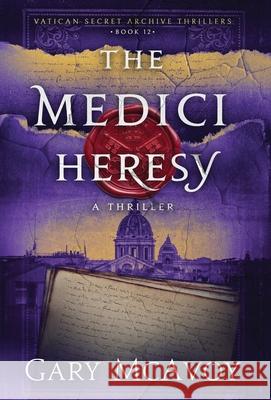 The Medici Heresy Gary McAvoy 9781954123786 Literati Editions - książka