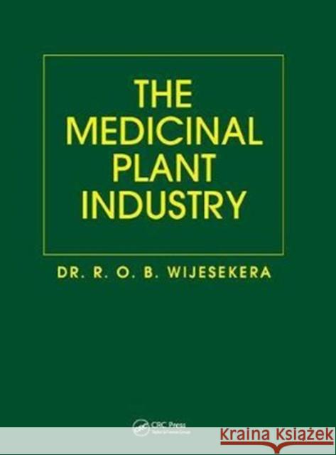 The Medicinal Plant Industry Wijesekera, R. O. B. 9781138407794  - książka