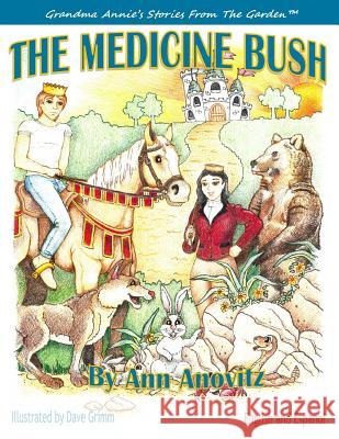 The Medicine Bush Ann Anovitz, Dave Grimm 9780998877310 Richer Press - książka