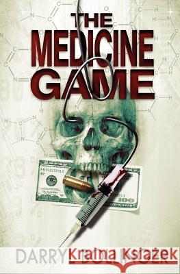 The Medicine Game Darryl Bollinger 9780984843206 Jnb Press - książka