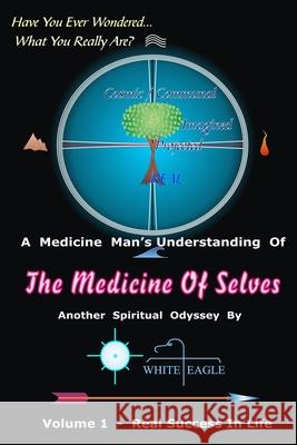 The Medicine of Selves - Vol. 1 White Eagle 9781792941641 Independently Published - książka