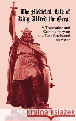 The Medieval Life of King Alfred the Great: A Translation and Commentary on the Text Attributed to Asser Smyth, A. 9780333699171 Palgrave MacMillan - książka