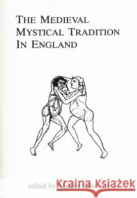 The Medieval Mystical Tradition in England Glasscoe, Marion 9780859891837 University of Exeter Press - książka