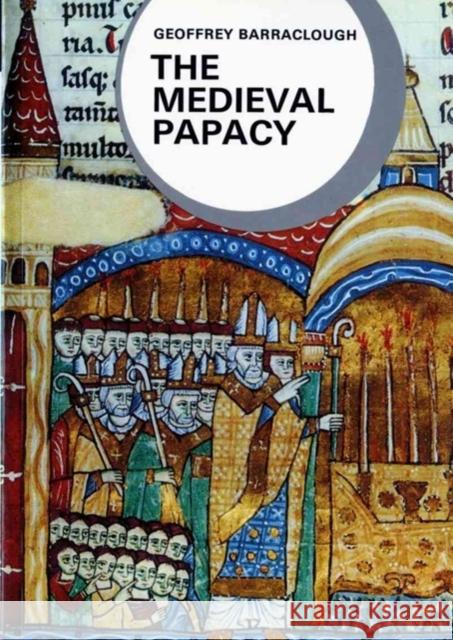 The Medieval Papacy Geoffrey Barraclough 9780393951004 W. W. Norton & Company - książka