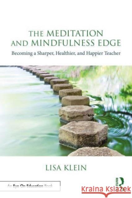 The Meditation and Mindfulness Edge Lisa (Rutgers University, Piscataway, New Jersey, USA) Klein 9781032498171 Taylor & Francis Ltd - książka