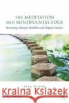 The Meditation and Mindfulness Edge Lisa (Rutgers University, Piscataway, New Jersey, USA) Klein 9781032502670 Taylor & Francis Ltd