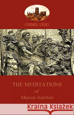 The Meditations of Marcus Aurelius (Aziloth Books) Aurelius, Marcus 9781907523502 Aziloth Books - książka