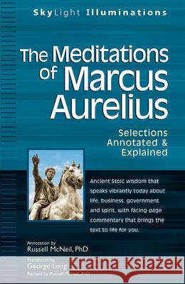 The Meditations of Marcus Aurelius: Selections Annotated & Explained Russell McNeil Marcus 9781594732362 Skylight Paths Publishing - książka