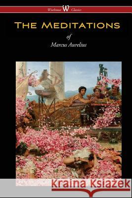 The Meditations of Marcus Aurelius (Wisehouse Classics Edition) Marcus Aurelius 9789176370841 Wisehouse Classics - książka