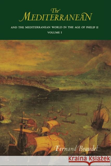 The Mediterranean and the Mediterranean World in the Age of Philip II – Volume I Fernand Braudel 9780520400658  - książka