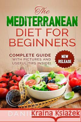 The Mediterranean Diet for Beginners Daniel Hinkle Marvin Delgado Ralph Replogle 9781517409197 Createspace - książka