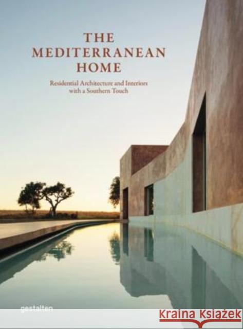 The Mediterranean Home: Residential Architecture and Interiors with a Southern Touch Gestalten 9783967040760 Die Gestalten Verlag - książka