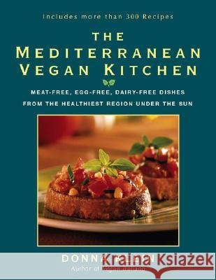 The Mediterranean Vegan Kitchen: Meat-Free, Egg-Free, Dairy-Free Dishes from the Healthiest Region Under the Sun Donna Klein 9781557883599 HP Books - książka