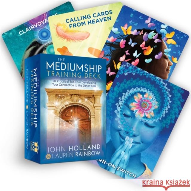 The Mediumship Training Deck: 50 Practical Tools for Developing Your Connection to the Other-Side John Holland Lauren Rainbow Michael Morgenstern 9781401956301 Hay House Inc - książka