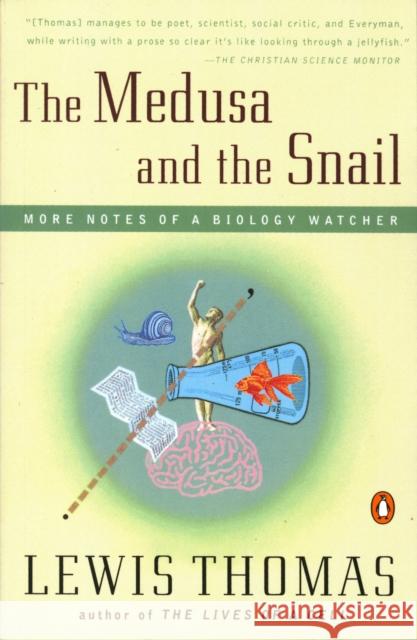The Medusa and the Snail: More Notes of a Biology Watcher Lewis Thomas 9780140243192 Penguin Books - książka