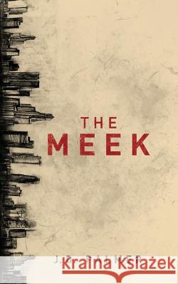 The Meek J. D. Palmer 9781545304396 Createspace Independent Publishing Platform - książka