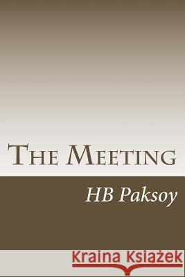 The Meeting Dr Hb Paksoy 9781981865406 Createspace Independent Publishing Platform - książka