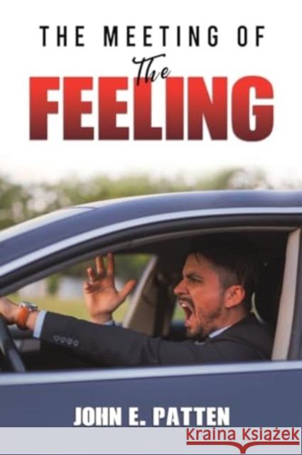 The Meeting of the Feeling John E. Patten 9781528993814 Austin Macauley Publishers - książka