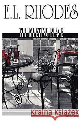 The Meeting Place - Hard Cover Rhodes E E. L. Rhodes 9782010000034 Asg Productions - książka