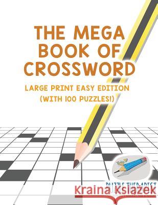 The Mega Book of Crossword Large Print Easy Edition (with 100 puzzles!) Puzzle Therapist 9781541943339 Puzzle Therapist - książka