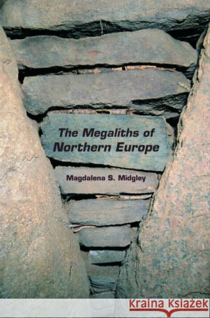 The Megaliths of Northern Europe Magda Midgley 9780415351805 TAYLOR & FRANCIS LTD - książka