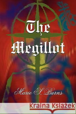 The Megillot Marie S. Burns 9781420836882 Authorhouse - książka