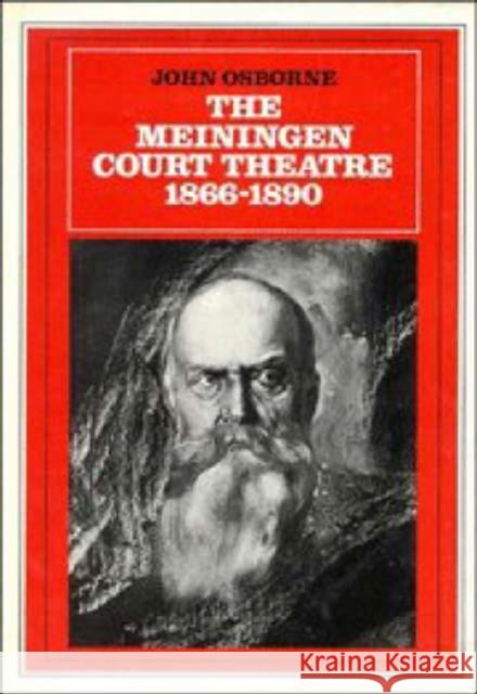 The Meiningen Court Theatre 1866-1890 John Osborne 9780521303941 CAMBRIDGE UNIVERSITY PRESS - książka