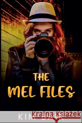The Mel Files Kim Bair 9781959655091 Kim Bair - książka