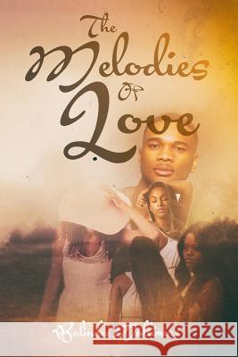 The Melodies Of Love Balinda Multimore 9781544196640 Createspace Independent Publishing Platform - książka