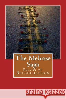 The Melrose Saga: Roads of Reconciliation Abdiel Nariah Ramsey Lanae Gianna Ramsey Aria Malia Ramsey 9781537638836 Createspace Independent Publishing Platform - książka