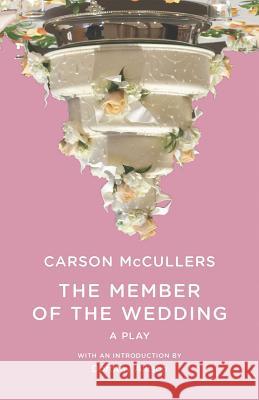 The Member of the Wedding: The Play Carson McCullers Dorothy Allison 9780811216555 New Directions Publishing Corporation - książka