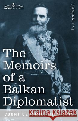 The Memoirs of a Balkan Diplomatist Cedomilij Mijatovic 9781646791828 Cosimo Classics - książka