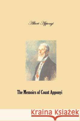 The Memoirs of Count Apponyi Albert Apponyi 9781931313421 Simon Publications - książka