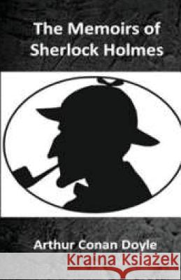 The Memoirs of Sherlock Holmes Arthur Conan Doyle 9781512131079 Createspace - książka