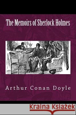 The Memoirs of Sherlock Holmes Arthur Conan Doyle 9781523604203 Createspace Independent Publishing Platform - książka