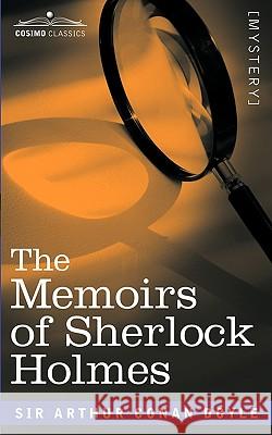 The Memoirs of Sherlock Holmes Sir Arthur Conan Doyle 9781605201580 Cosimo Classics - książka