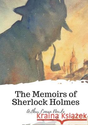 The Memoirs of Sherlock Holmes Arthur Conan Doyle 9781719544542 Createspace Independent Publishing Platform - książka
