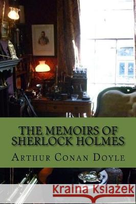 The Memoirs of Sherlock Holmes Arthur Conan Doyle 9781976226274 Createspace Independent Publishing Platform - książka